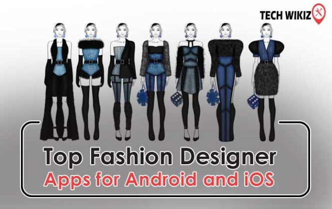 Top Fashion Designer Apps for Android and iOS - Tech Wikiz